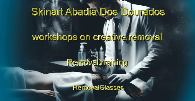 Skinart Abadia Dos Dourados workshops on creative removal | RemovalTraining | RemovalClasses | SkinartTraining-Brazil