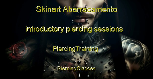 Skinart Abarracamento introductory piercing sessions | #PiercingTraining #PiercingClasses #SkinartTraining-Brazil