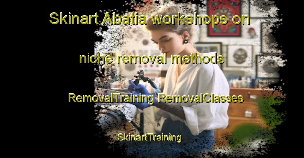 Skinart Abatia workshops on niche removal methods | #RemovalTraining #RemovalClasses #SkinartTraining-Brazil