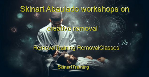 Skinart Abaulado workshops on creative removal | #RemovalTraining #RemovalClasses #SkinartTraining-Brazil