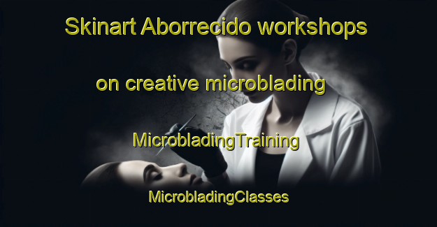 Skinart Aborrecido workshops on creative microblading | #MicrobladingTraining #MicrobladingClasses #SkinartTraining-Brazil