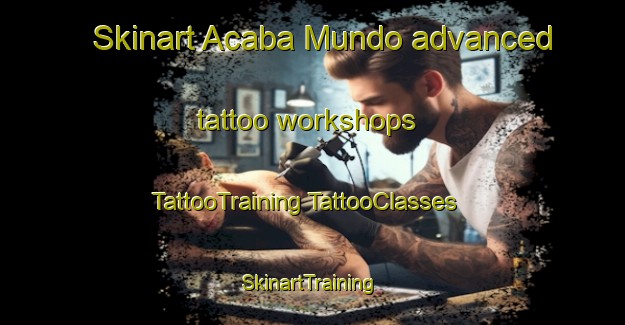 Skinart Acaba Mundo advanced tattoo workshops | #TattooTraining #TattooClasses #SkinartTraining-Brazil