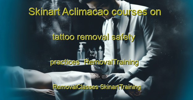 Skinart Aclimacao courses on tattoo removal safety practices | #RemovalTraining #RemovalClasses #SkinartTraining-Brazil