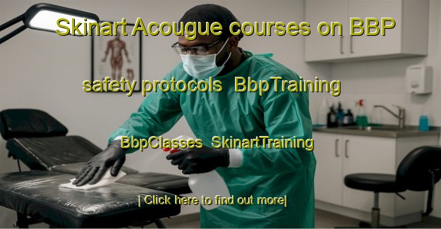Skinart Acougue courses on BBP safety protocols | BbpTraining | BbpClasses | SkinartTraining-Brazil