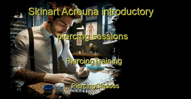 Skinart Acreuna introductory piercing sessions | #PiercingTraining #PiercingClasses #SkinartTraining-Brazil