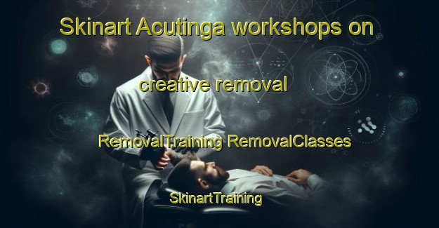 Skinart Acutinga workshops on creative removal | #RemovalTraining #RemovalClasses #SkinartTraining-Brazil