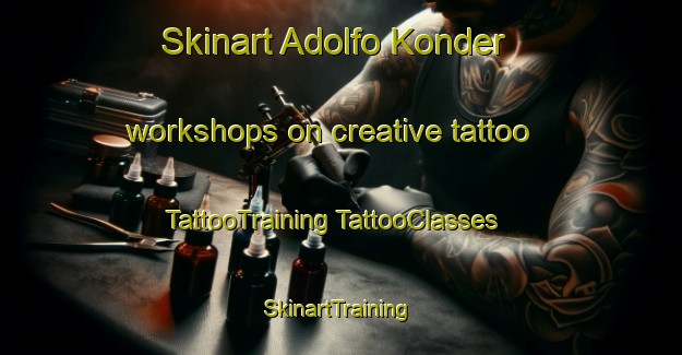 Skinart Adolfo Konder workshops on creative tattoo | #TattooTraining #TattooClasses #SkinartTraining-Brazil