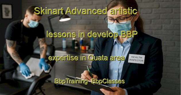 Skinart Advanced artistic lessons in develop BBP expertise in Quata area | BbpTraining | BbpClasses | SkinartTraining-Brazil