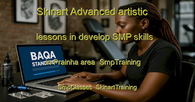 Skinart Advanced artistic lessons in develop SMP skills in Prainha area | SmpTraining | SmpClasses | SkinartTraining-Brazil