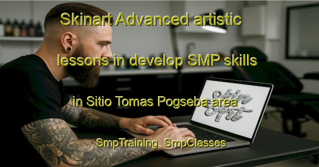 Skinart Advanced artistic lessons in develop SMP skills in Sitio Tomas Pogseba area | SmpTraining | SmpClasses | SkinartTraining-Brazil