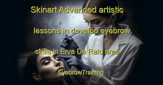 Skinart Advanced artistic lessons in develop eyebrow skills in Erva De Rato area | EyebrowTraining | EyebrowClasses | SkinartTraining-Brazil
