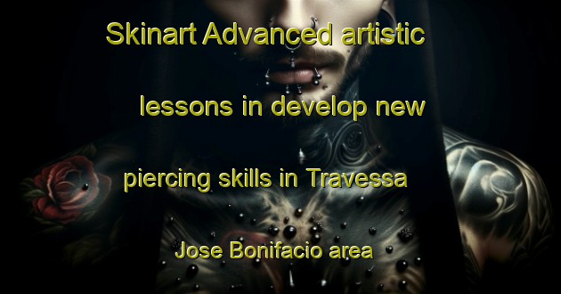 Skinart Advanced artistic lessons in develop new piercing skills in Travessa Jose Bonifacio area | PiercingTraining | PiercingClasses | SkinartTraining-Brazil