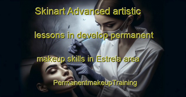 Skinart Advanced artistic lessons in develop permanent makeup skills in Estrela area | PermanentmakeupTraining | PermanentmakeupClasses | SkinartTraining-Brazil