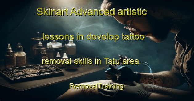 Skinart Advanced artistic lessons in develop tattoo removal skills in Tatu area | RemovalTraining | RemovalClasses | SkinartTraining-Brazil