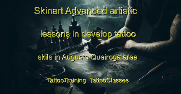Skinart Advanced artistic lessons in develop tattoo skils in Augusto Queiroga area | TattooTraining | TattooClasses | SkinartTraining-Brazil