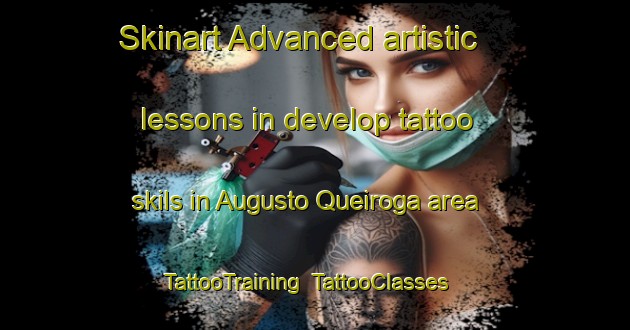 Skinart Advanced artistic lessons in develop tattoo skils in Augusto Queiroga area | TattooTraining | TattooClasses | SkinartTraining-Brazil