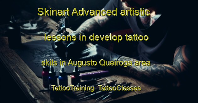 Skinart Advanced artistic lessons in develop tattoo skils in Augusto Queiroga area | TattooTraining | TattooClasses | SkinartTraining-Brazil