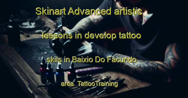 Skinart Advanced artistic lessons in develop tattoo skils in Baixio Do Facundo area | TattooTraining | TattooClasses | SkinartTraining-Brazil