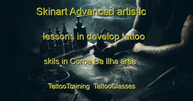 Skinart Advanced artistic lessons in develop tattoo skils in Coroa Da Ilha area | TattooTraining | TattooClasses | SkinartTraining-Brazil