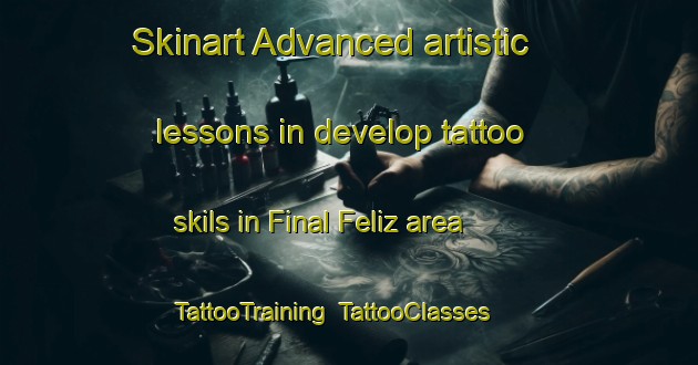 Skinart Advanced artistic lessons in develop tattoo skils in Final Feliz area | TattooTraining | TattooClasses | SkinartTraining-Brazil