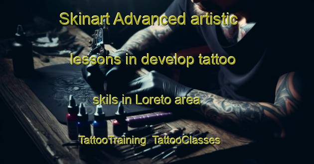 Skinart Advanced artistic lessons in develop tattoo skils in Loreto area | TattooTraining | TattooClasses | SkinartTraining-Brazil