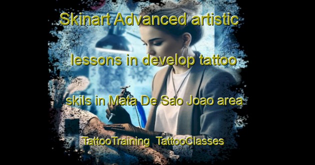 Skinart Advanced artistic lessons in develop tattoo skils in Mata De Sao Joao area | TattooTraining | TattooClasses | SkinartTraining-Brazil