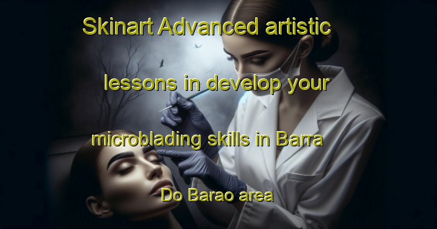 Skinart Advanced artistic lessons in develop your microblading skills in Barra Do Barao area | MicrobladingTraining | MicrobladingClasses | SkinartTraining-Brazil