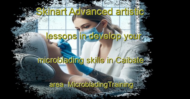 Skinart Advanced artistic lessons in develop your microblading skills in Caibate area | MicrobladingTraining | MicrobladingClasses | SkinartTraining-Brazil