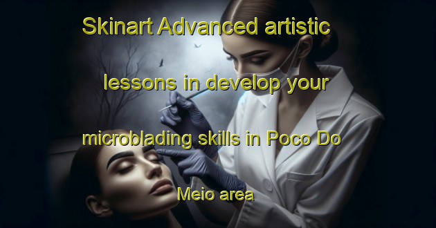 Skinart Advanced artistic lessons in develop your microblading skills in Poco Do Meio area | MicrobladingTraining | MicrobladingClasses | SkinartTraining-Brazil