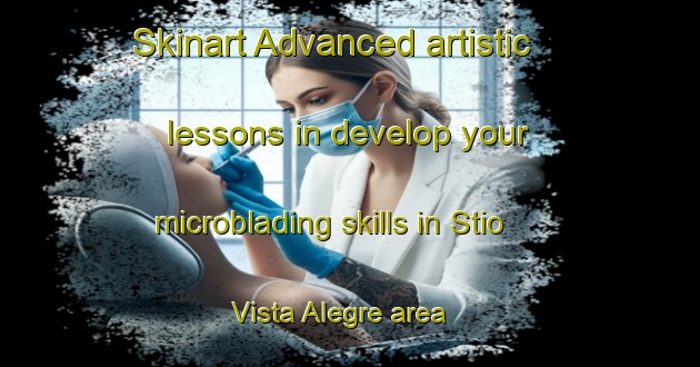 Skinart Advanced artistic lessons in develop your microblading skills in Stio Vista Alegre area | MicrobladingTraining | MicrobladingClasses | SkinartTraining-Brazil
