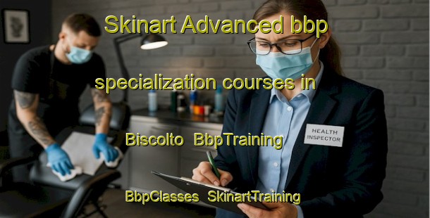 Skinart Advanced bbp specialization courses in Biscolto | BbpTraining | BbpClasses | SkinartTraining-Brazil