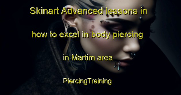 Skinart Advanced lessons in how to excel in body piercing in Martim area | PiercingTraining | PiercingClasses | SkinartTraining-Brazil