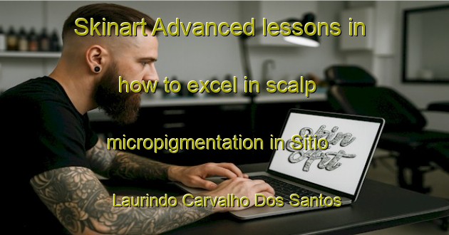 Skinart Advanced lessons in how to excel in scalp micropigmentation in Sitio Laurindo Carvalho Dos Santos area | SmpTraining | SmpClasses | SkinartTraining-Brazil
