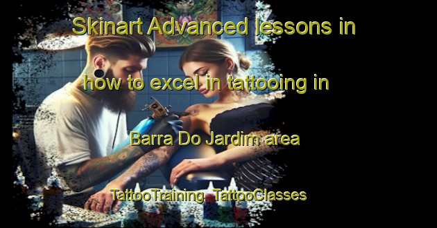 Skinart Advanced lessons in how to excel in tattooing in Barra Do Jardim area | TattooTraining | TattooClasses | SkinartTraining-Brazil