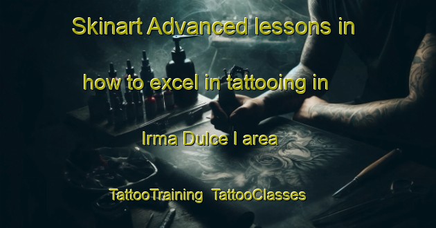 Skinart Advanced lessons in how to excel in tattooing in Irma Dulce I area | TattooTraining | TattooClasses | SkinartTraining-Brazil