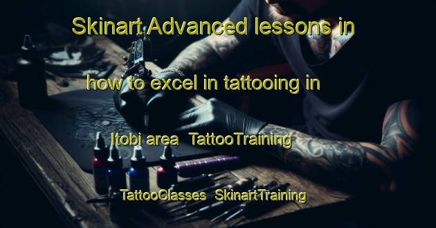 Skinart Advanced lessons in how to excel in tattooing in Itobi area | TattooTraining | TattooClasses | SkinartTraining-Brazil