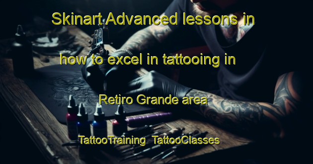 Skinart Advanced lessons in how to excel in tattooing in Retiro Grande area | TattooTraining | TattooClasses | SkinartTraining-Brazil