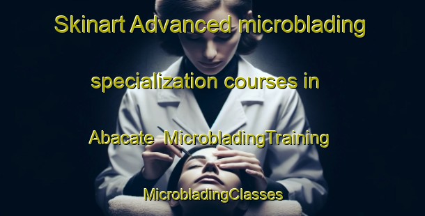 Skinart Advanced microblading specialization courses in Abacate | #MicrobladingTraining #MicrobladingClasses #SkinartTraining-Brazil