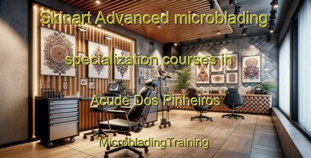 Skinart Advanced microblading specialization courses in Acude Dos Pinheiros | #MicrobladingTraining #MicrobladingClasses #SkinartTraining-Brazil