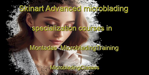 Skinart Advanced microblading specialization courses in Montadas | #MicrobladingTraining #MicrobladingClasses #SkinartTraining-Brazil