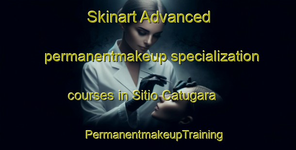 Skinart Advanced permanentmakeup specialization courses in Sitio Catugara | #PermanentmakeupTraining #PermanentmakeupClasses #SkinartTraining-Brazil