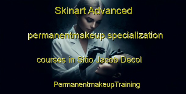 Skinart Advanced permanentmakeup specialization courses in Sitio Jacob Decol | #PermanentmakeupTraining #PermanentmakeupClasses #SkinartTraining-Brazil