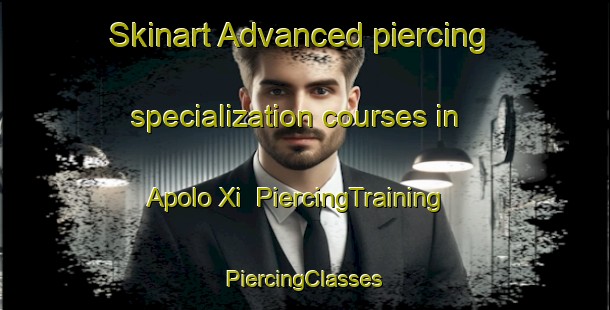 Skinart Advanced piercing specialization courses in Apolo Xi | #PiercingTraining #PiercingClasses #SkinartTraining-Brazil