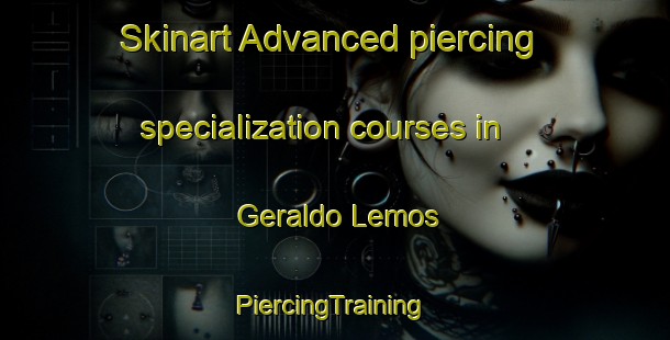 Skinart Advanced piercing specialization courses in Geraldo Lemos | #PiercingTraining #PiercingClasses #SkinartTraining-Brazil