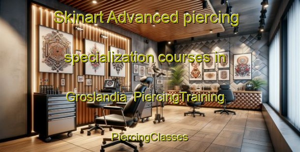 Skinart Advanced piercing specialization courses in Groslandia | #PiercingTraining #PiercingClasses #SkinartTraining-Brazil