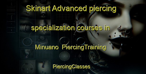 Skinart Advanced piercing specialization courses in Minuano | PiercingTraining | PiercingClasses | SkinartTraining-Brazil