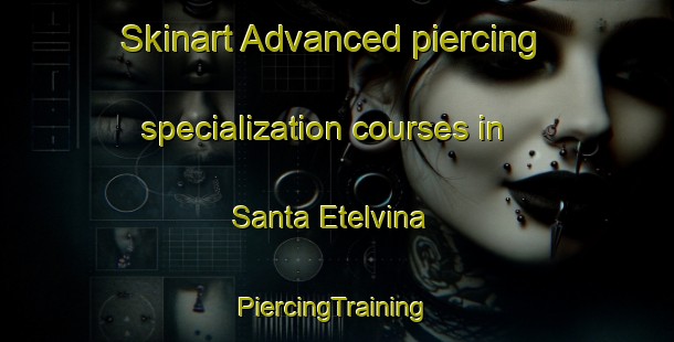 Skinart Advanced piercing specialization courses in Santa Etelvina | #PiercingTraining #PiercingClasses #SkinartTraining-Brazil