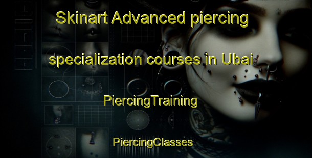 Skinart Advanced piercing specialization courses in Ubai | PiercingTraining | PiercingClasses | SkinartTraining-Brazil