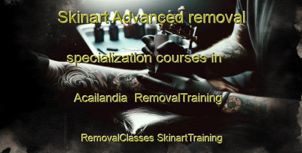 Skinart Advanced removal specialization courses in Acailandia | #RemovalTraining #RemovalClasses #SkinartTraining-Brazil