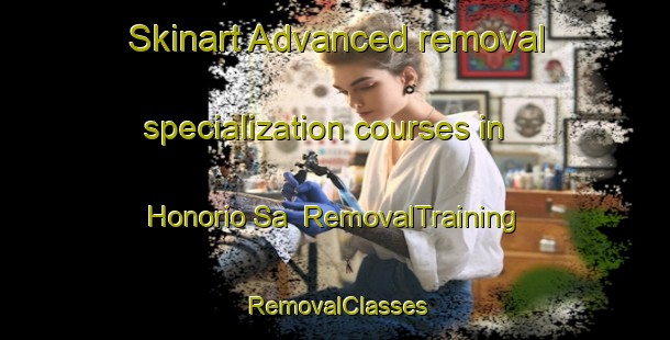 Skinart Advanced removal specialization courses in Honorio Sa | RemovalTraining | RemovalClasses | SkinartTraining-Brazil